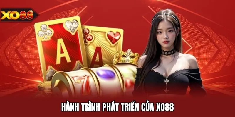 Hành trình phát triển của XO88