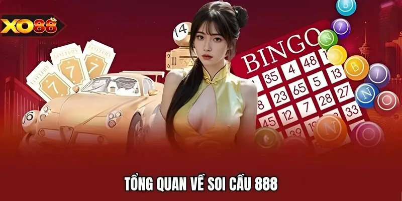 Tổng quan về soi cầu 888