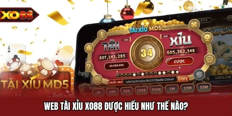 Web tài xỉu xo88 được hiểu như thế nào?